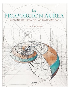 Libro La Proporción Áurea de Gary B. Meisner