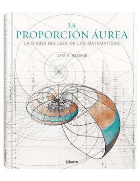 Libro La Proporción Áurea de Gary B. Meisner
