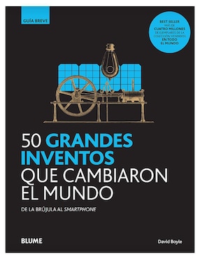 50 Grandes Inventos Que Cambiaron El Mundo      De David Boyle