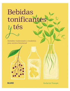 Bebidas Tonificantes Y Tés De Rachel De Thample Y Ali Allen