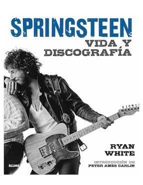 Springsteen. Vida y Discografía De Ryan White