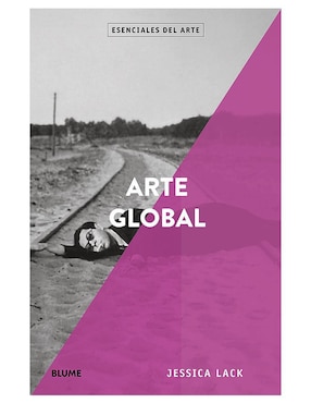 Arte Global. Esenciales del Arte de Jessica Lack