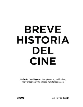 Breve Historia del Cine de Ian Haydn Smith