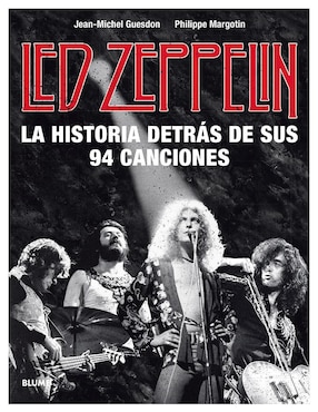 Led Zeppelin: La Historia Detrás De Sus 94 Canciones De Jean Michel Guesdon / Philippe Margotin