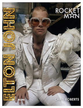Elton John. Rocket Man de Chris Roberts