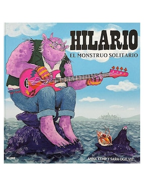 Hilario: El Monstruo Solitario De Anna Kemp / Sara Ogilvie