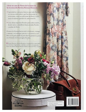 Vivir con flores: Arreglos y ramos para el hogar de Rowan Blossom