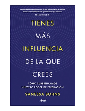 Libro Tienes Más Influencia de la Que Crees de Vanessa Bohns