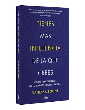Libro Tienes Más Influencia de la Que Crees de Vanessa Bohns