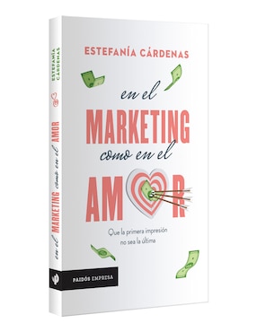Libro En el Marketing como en el Amor de Estefanía Cárdenas