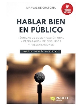 Hablar Bien En Público de José M. García González