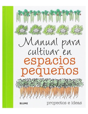 Manual Para Cultivar En Espacios Pequeños De Simon Akeroyd