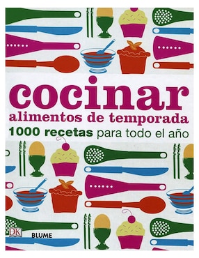 Cocinar alimentos de temporada: 1000 recetas para todo el año de Mercedes Tabuyo Fornell