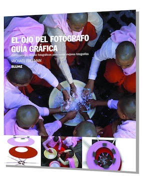 El Ojo del Fotógrafo: Guía Gráfica de Michael Freeman