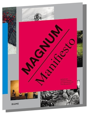 Magnum Manifiesto de Clément Chéroux / Clara Bouveresse