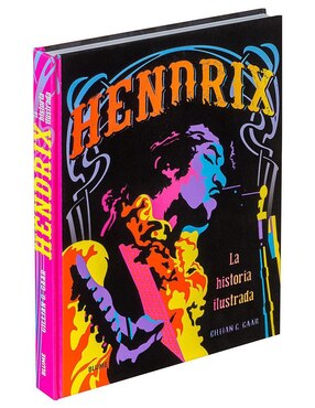 Hendrix: La historia ilustrada de Gillian G. Gaar
