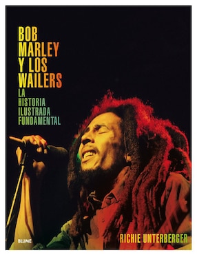 Bob Marley y los Wailers de Richie Unterberger