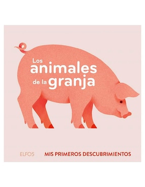 Los Animales De La Granja: Mis Primeros Descubrimientos De Veronique Joffre