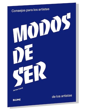 Modos de ser: Consejos para los artistas de James Cahill