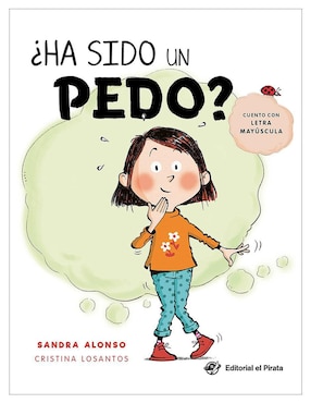 ¿Ha Sido Un Pedo? De Sandra Alonso/ Cristina Losantos