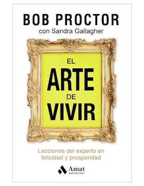 El Arte De Vivir De Bob Proctor