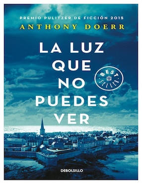 La Luz Que No Puedes Ver De Anthony Doerr