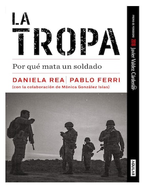 Libro La Tropa De Daniela Rea/Pablo Ferri