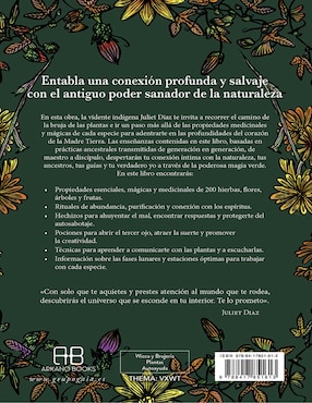 Libro La brujería de las plantas. Descubre la sabiduría, la magia y el lenguaje sagrado de 200 plantas de Juliet Díaz