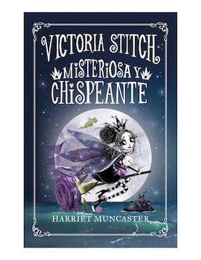 Victoria Stitch: Misteriosa Y Chispeante De Harriet Muncaster