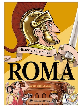 Historia Para Niños. Roma de Miguel Ángel Saura