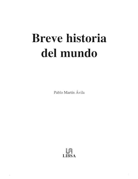Breve Historia Del Mundo de Pablo Martín Ávila