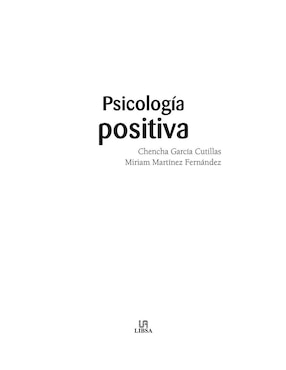 Psicología Positiva de Chenca García Cutillas Y Miriam Martinez Fernández
