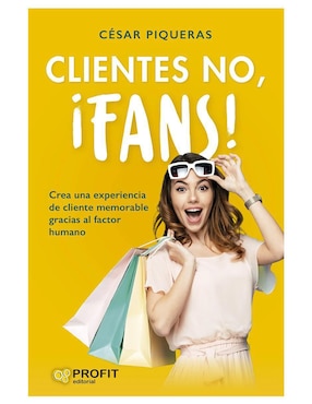 Clientes No, ¡Fans! de Cesar Piqueras