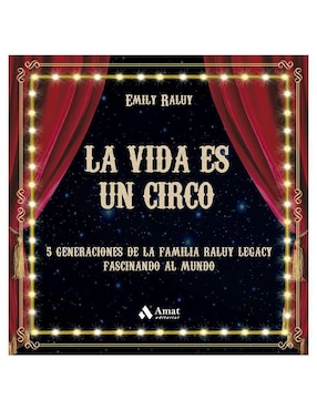 La Vida Es Un Circo De Emily Swider Raluy