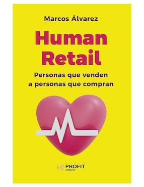 Human Retail, Personas Que Venden A Personas Que Compran De Marcos Álvarez