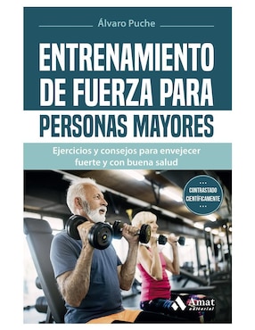 Entrenamiento De Fuerza Para Personas Mayores De Álvaro Puche