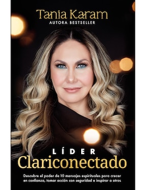 Libro Lider Clariconectado de Tania Karam