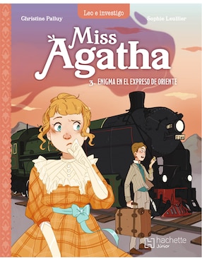 Miss Agatha: Enigma En El Expreso De Oriente De Christine Palluy