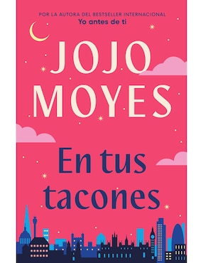 En Tus Tacones De Jojo Moyes / Laura Vidal Sanz