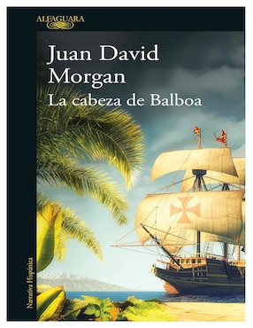 La Cabeza De Balboa De Juan David Morgan