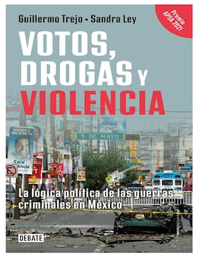 Votos, Drogas Y Violencia De Guillermo Trejo / Sandra Ley