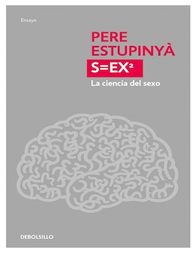 Libro S=ex². La Ciencia Del Sexo De Pere Estupinyà