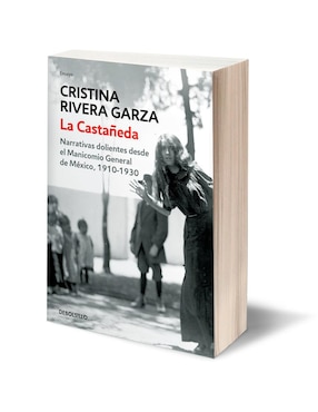 Libro La castañeda de Cristina Rivera Garza