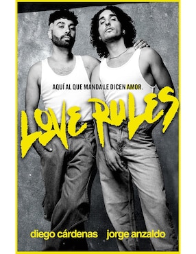 Love Rules De Diego Cárdenas/Jorge Anzaldo