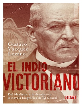 El Indio Victoriano De Gustavo Vazquez Lozano