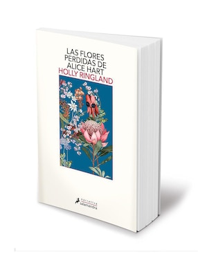 Las flores perdidas de Alice Hart de Holly Ringland