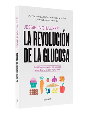 Libro La Revolucion de La Glucosa de Jessie Inchauspe