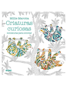 Criaturas Curiosas: Miniaturas Para Colorear De Millie Marotta