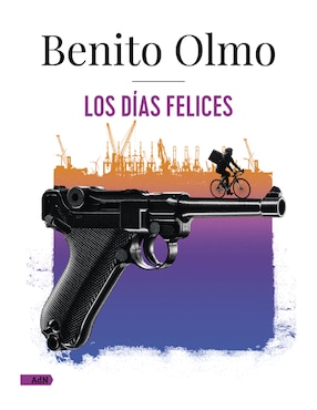 Los Días Felices De Benito Olmo