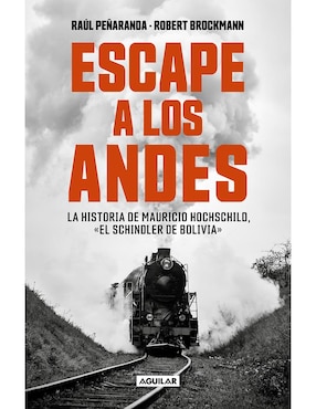 Escape A Los Andes De Raúl Peñaranda / Robert Brockmann